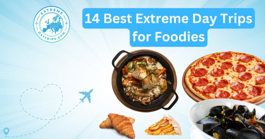 14 Best Foodie Cities for Extreme Day Trips